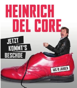 Heinrich del Core: "Jetzt kommts Beschde"